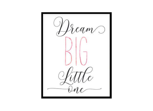 "Dream Big Little One" Childrens Nursery Room Poster Print