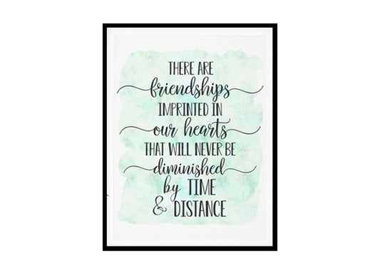 "Friendships Imprinted In Our Hearts" Quote Art Poster Print