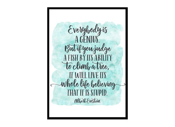 "Everybody Is A Genius" Quote Art Poster Print