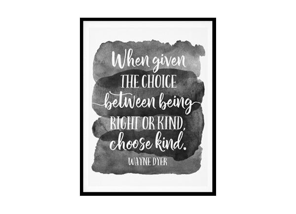 "Choose Kind" Quote Art Poster Print