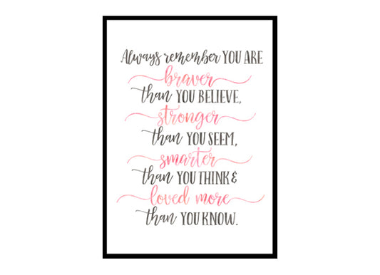 "You Are Braver Than You Believe" Quote Art Poster Print