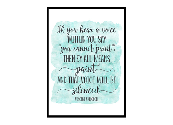 "If You Hear a Voice Within You" Quote Art Poster Print
