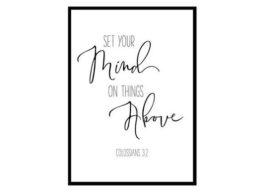 Set Your Mind On Things Above, Colossians 3:2 Bible Verse Poster Print