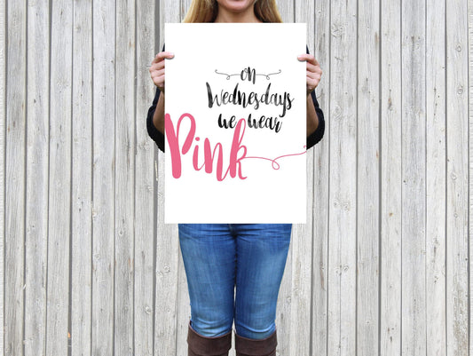 On Wednesdays We Wear Pink, Mean Girls Quote, Girl Quotes Room Decor