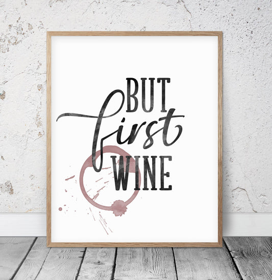 But First Wine, Wine Quote Printable, Kitchen Quote, Kitchen Home Decor Print