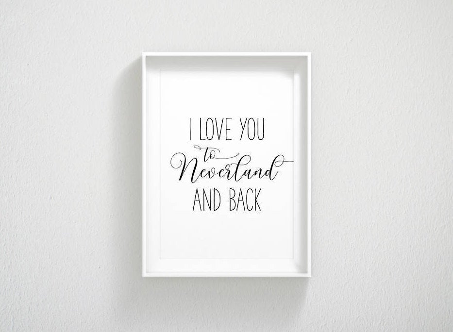 Nursery Printable I Love You To Neverland And Back, Nursery Wall Decor Girl Boy