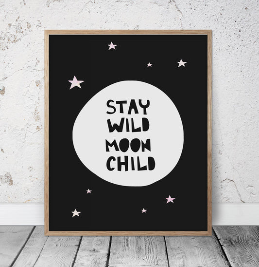 Printable Poster Stay Wild Moon Child, Funny Print, Kids Room Nursery Decor