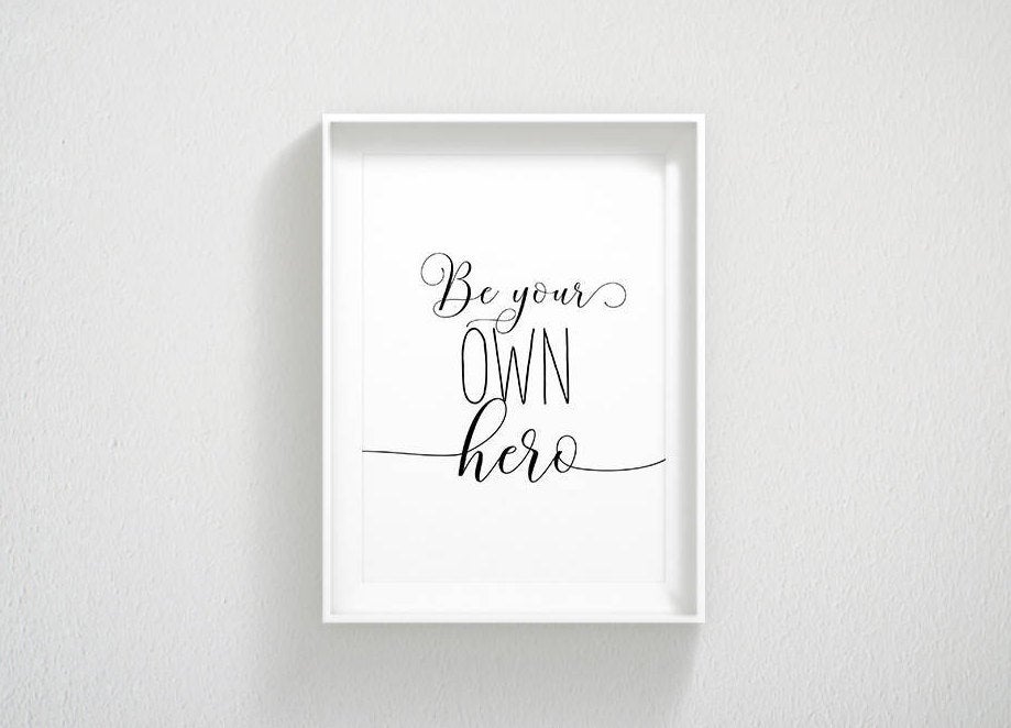 Motivational Wall Art Be Your Own Hero, Motivational Quote, Positive Quote