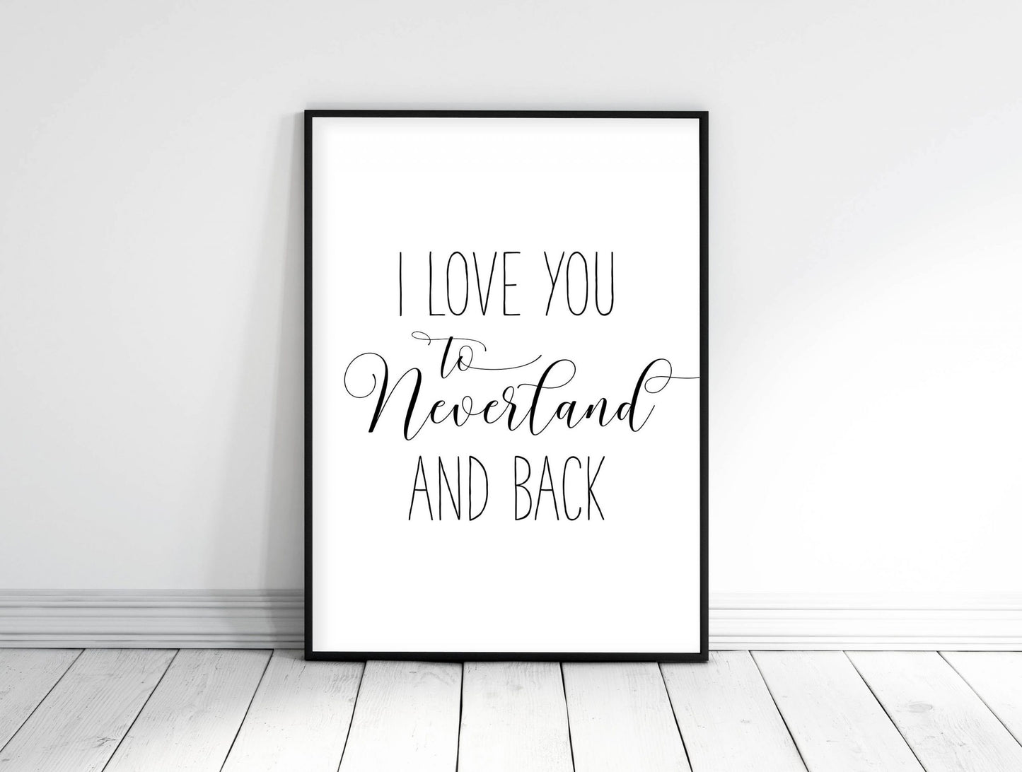 Nursery Printable I Love You To Neverland And Back, Nursery Wall Decor Girl Boy