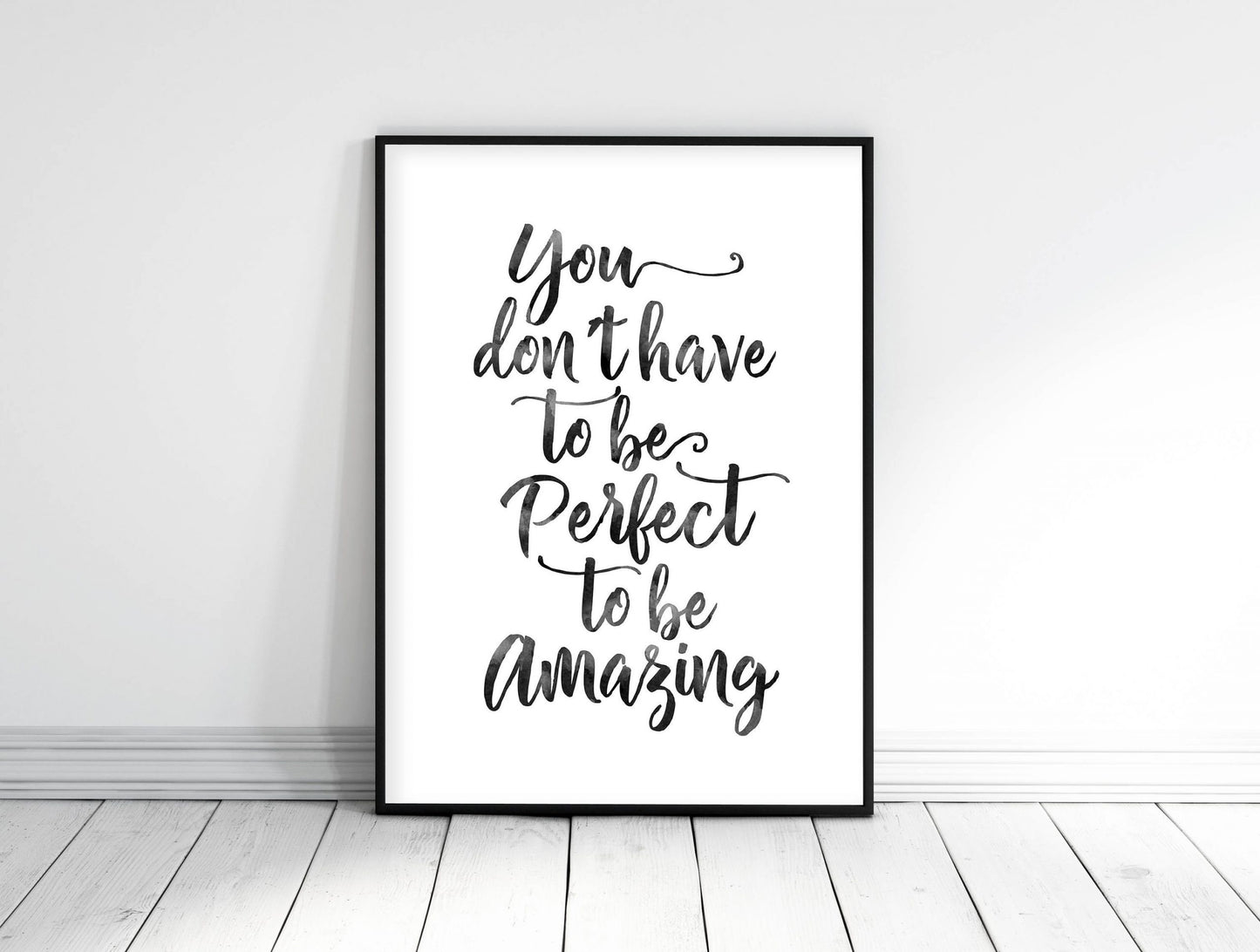Inspirational Print You Don't Have To Be Perfect,Quote Motivational Print
