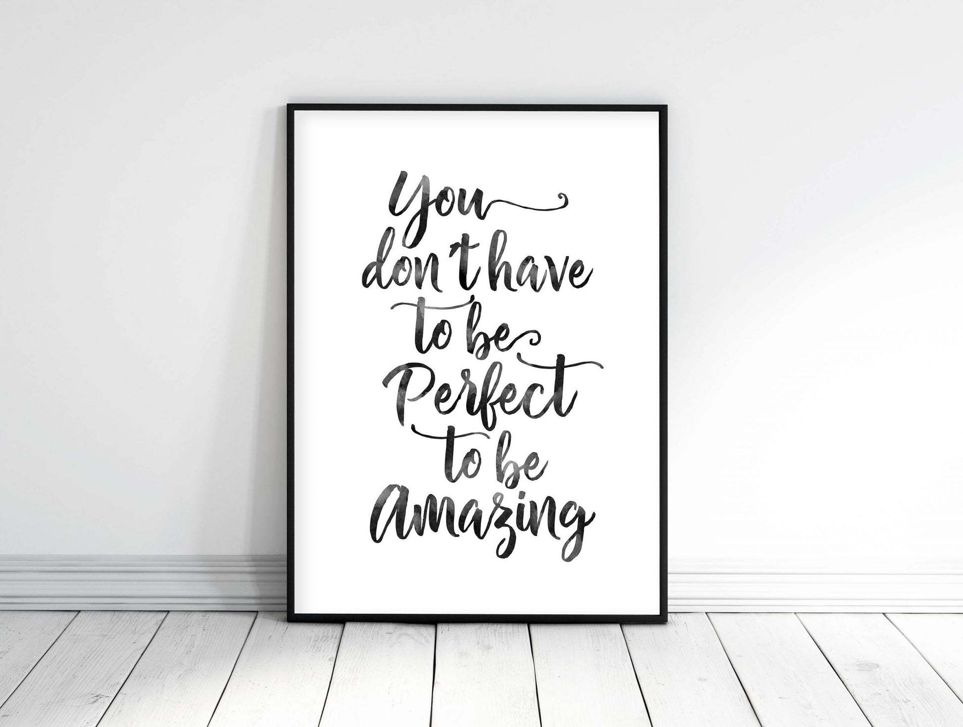 Inspirational Print You Don't Have To Be Perfect,Quote Motivational Print