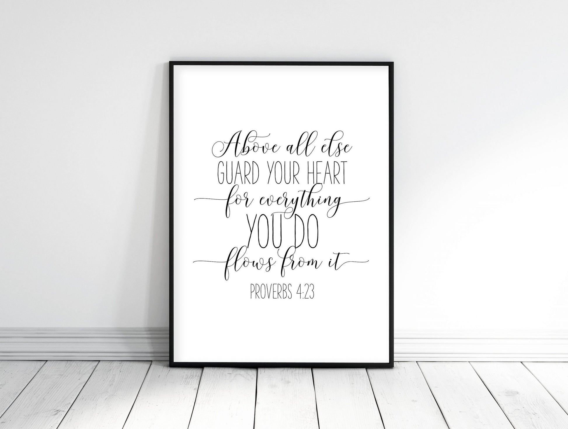 Scripture Wall Art Above All Else Guard Your Heart From Everything You Do,Proverbs 4:23