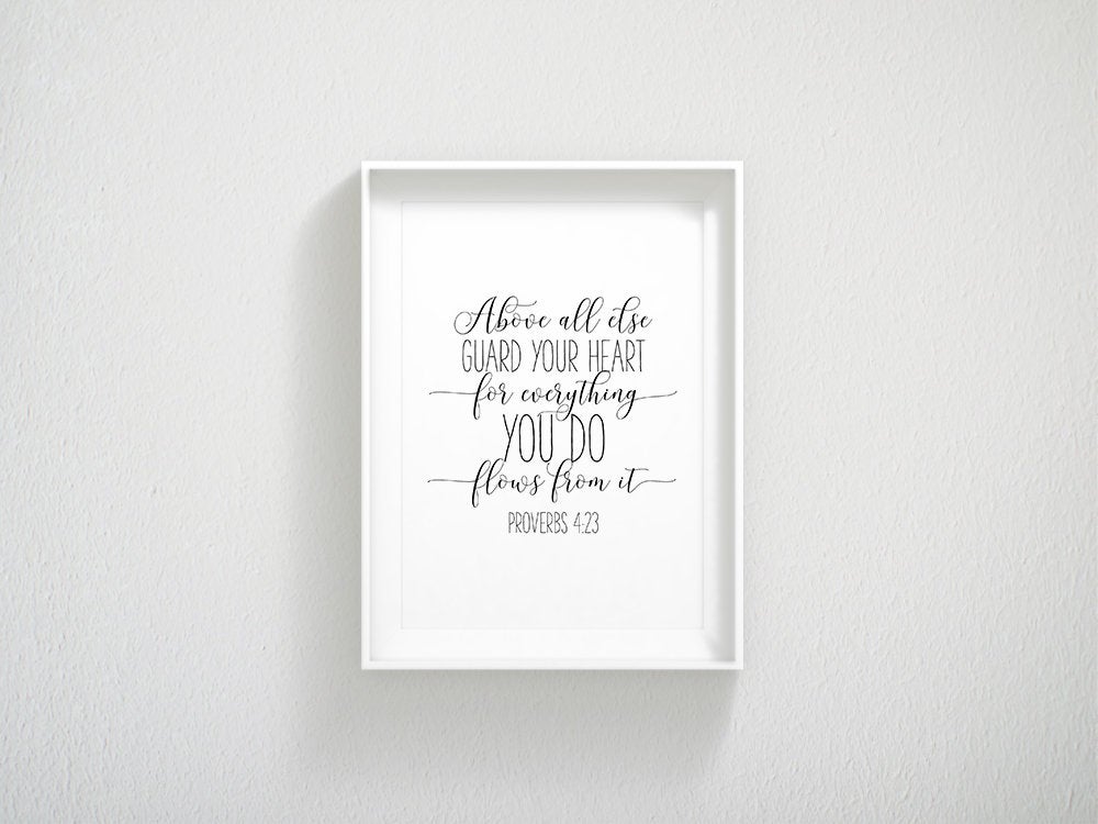 Scripture Wall Art Above All Else Guard Your Heart From Everything You Do,Proverbs 4:23
