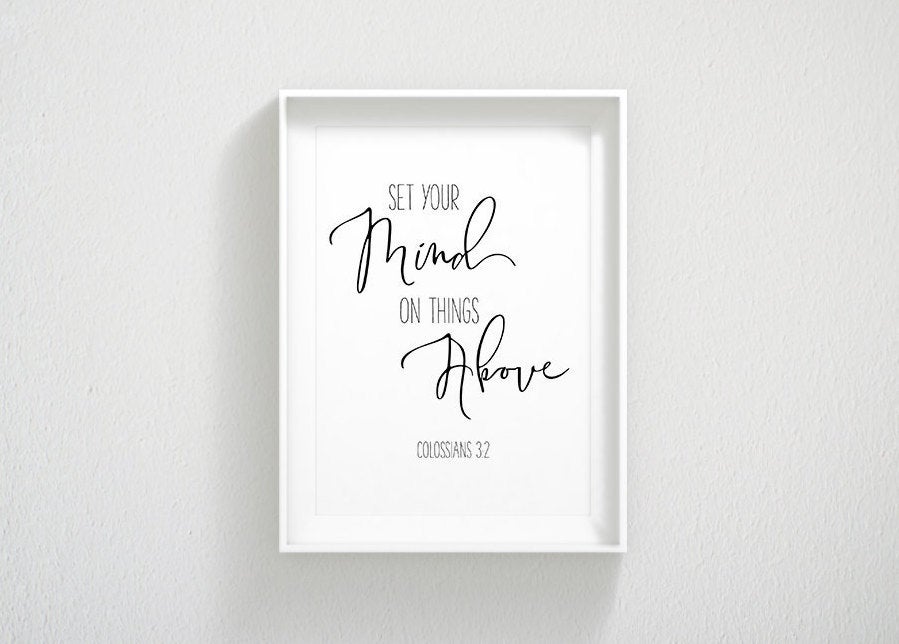 Bible Verse Art Set Your Mind On Things Above, Colossians 3:2, Bible Verse Printable, Scripture Print