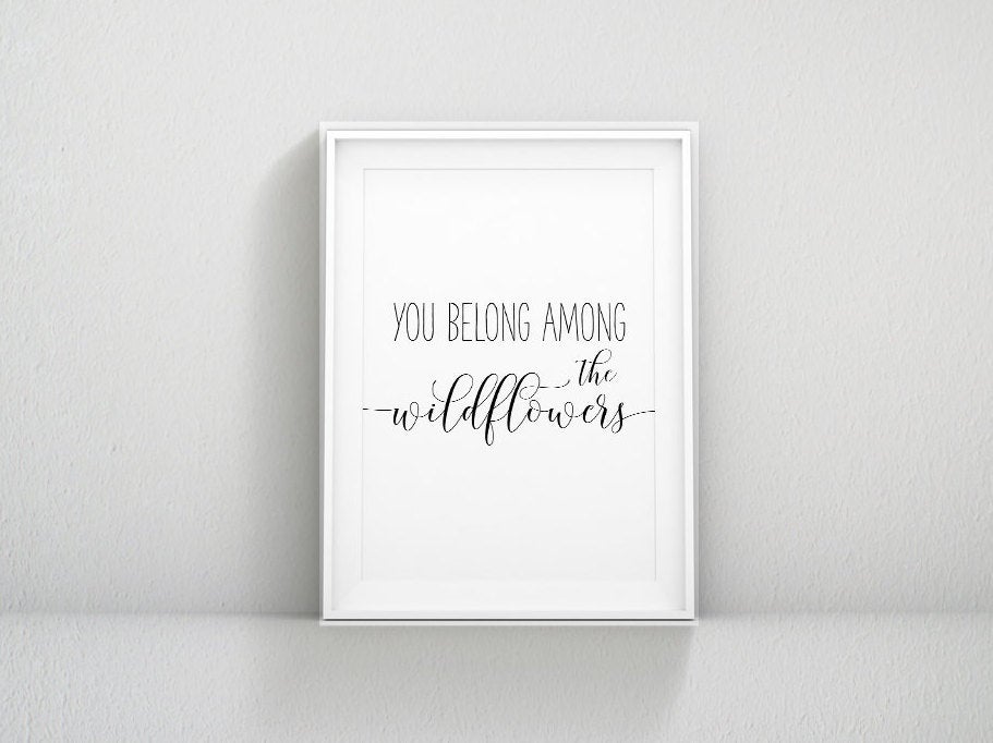 You Belong Among The Wildflowers, Girl Nursery Wall Art, Girl Quotes Room
