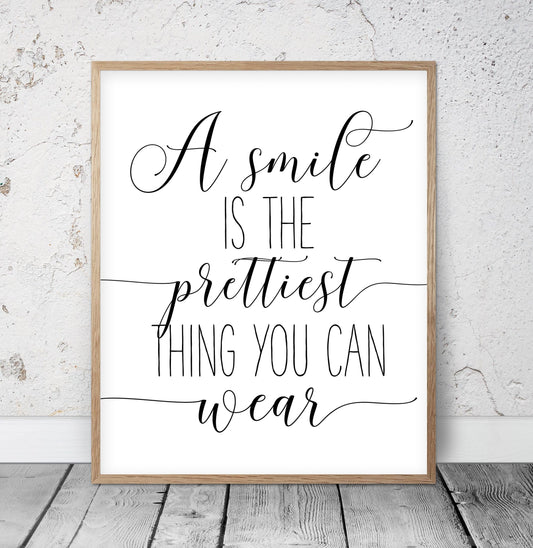 A Smile Is The Prettiest Thing You Can Wear, Girl Quotes Room Decor Print