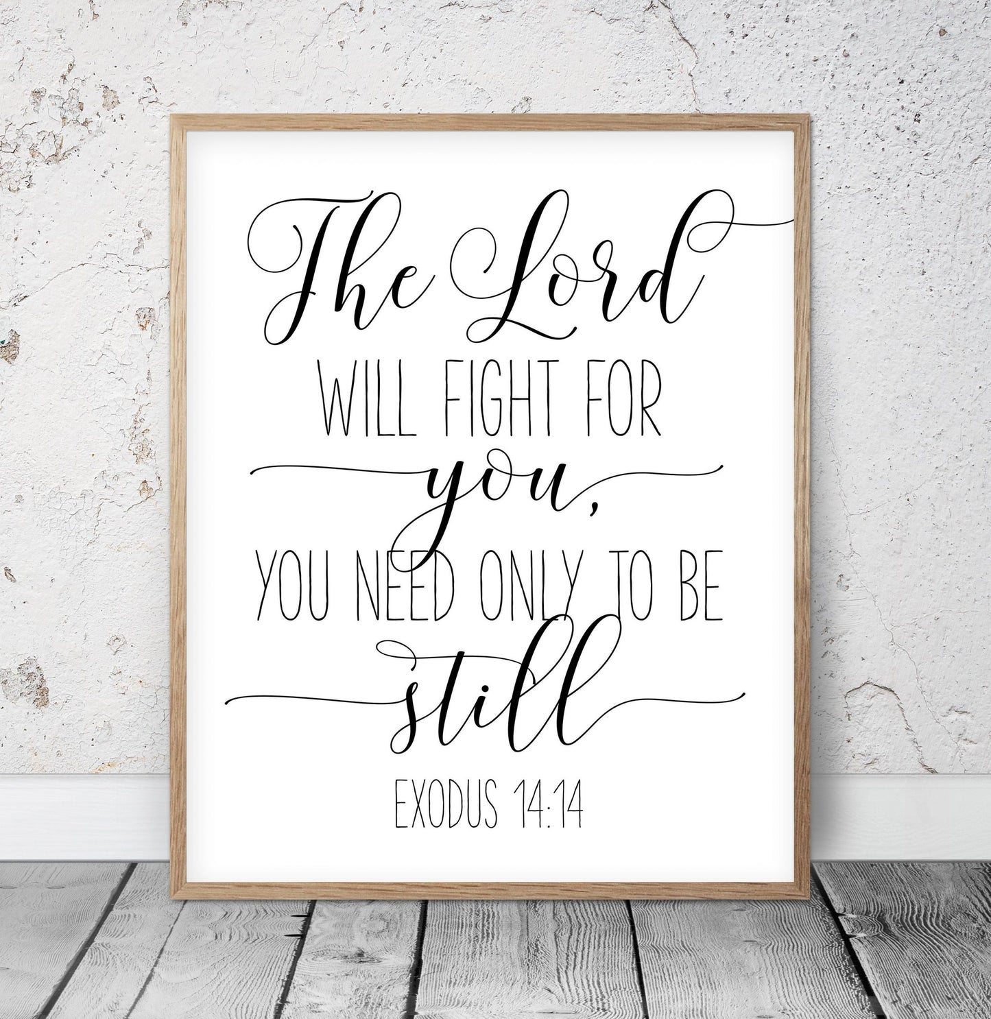 The Lord Will Fight For You, You Need Only To Be Still, Exodus 14:14, Bible Verse Prints