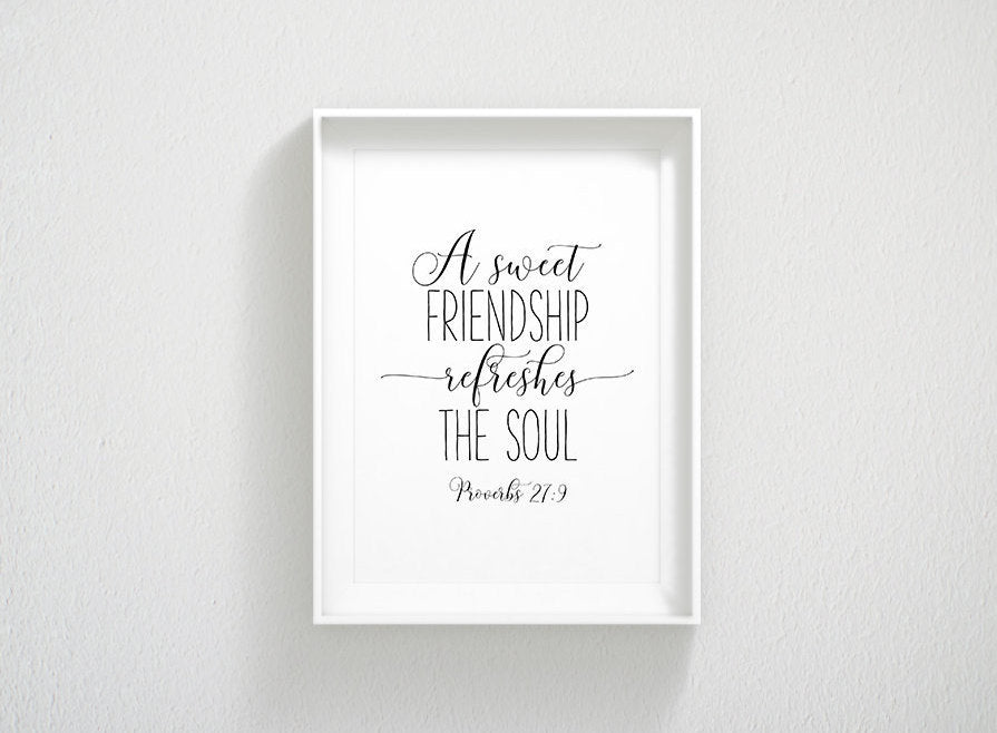 Bible Verse Printable, A Sweet Friendship Refreshes the Soul, Proverbs 27:9, Friendship Quotes