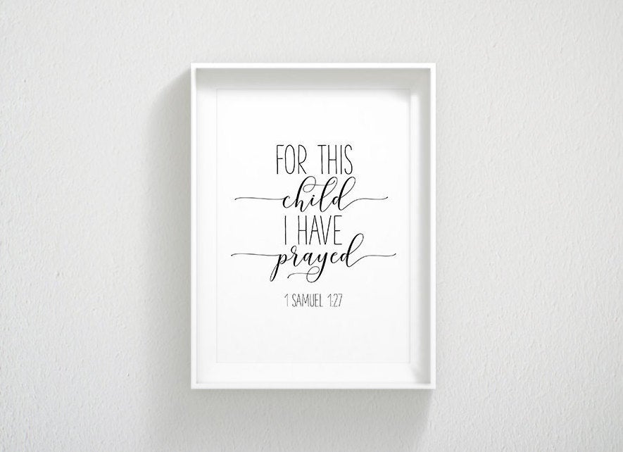 For This Child I Have Prayed 1 Samuel 1 27 Nursery Bible Verse Nursery Wall Art Inspirational Print