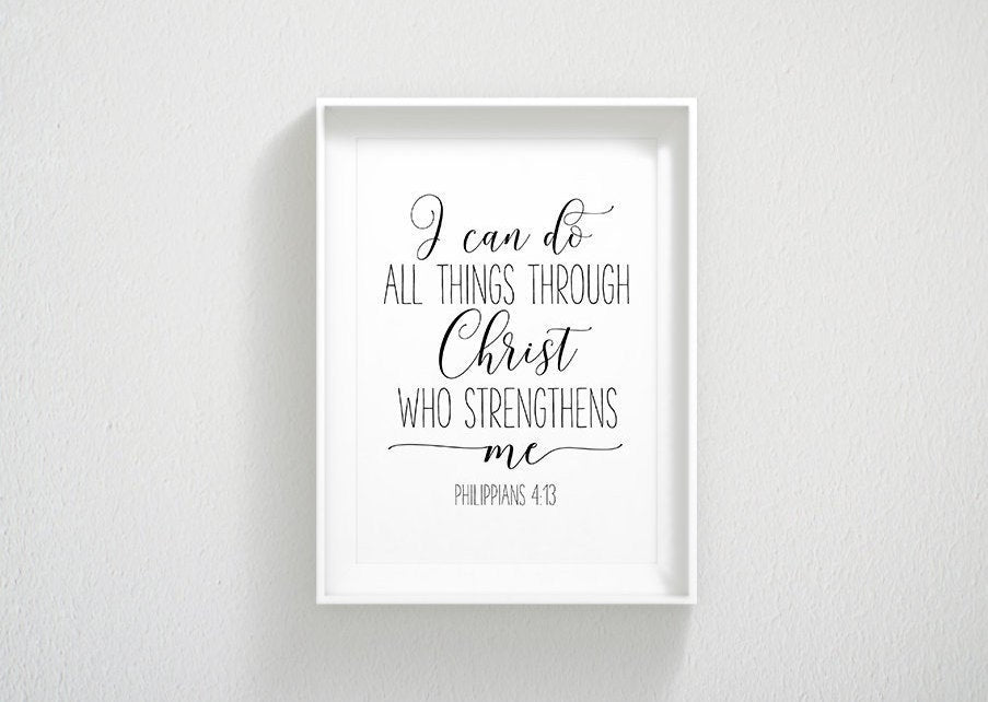 I Can Do All Things Through Christ Who Strengthens Me, Philippians 4:13, Bible Verse Printable