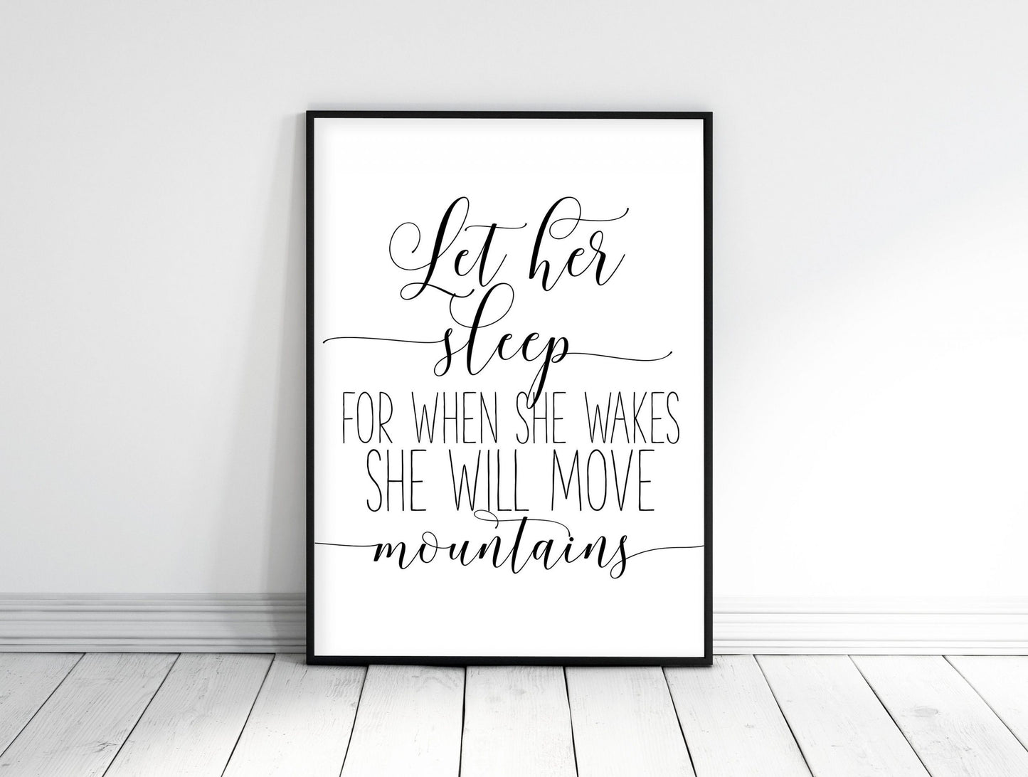 Let Her Sleep For When She Wakes She Will Move Mountains,Girl Quotes Room