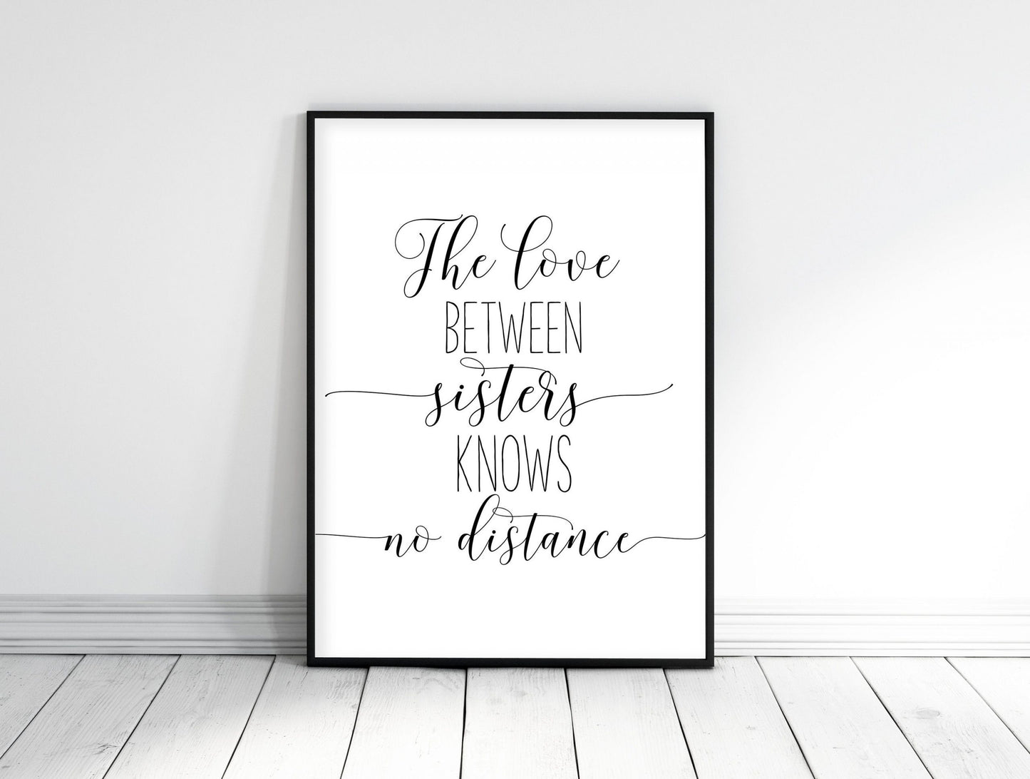 The Love Between Sisters Knows No Distance, Gift For Sister, Girl Quotes Room