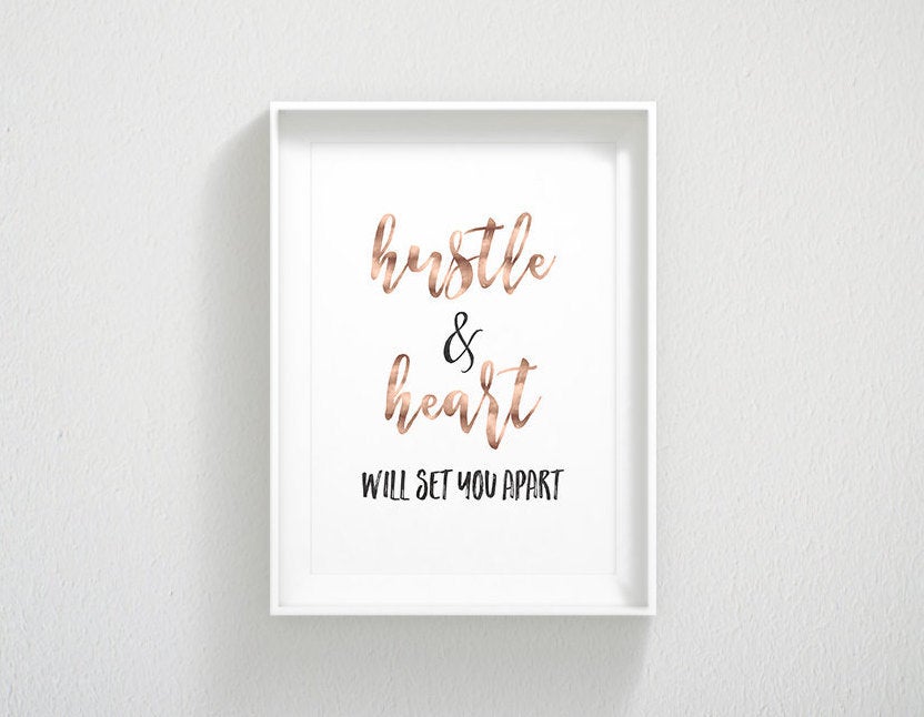 Hustle and Heart Will Set You Apart, Inspirational Quotes, Motivation Print