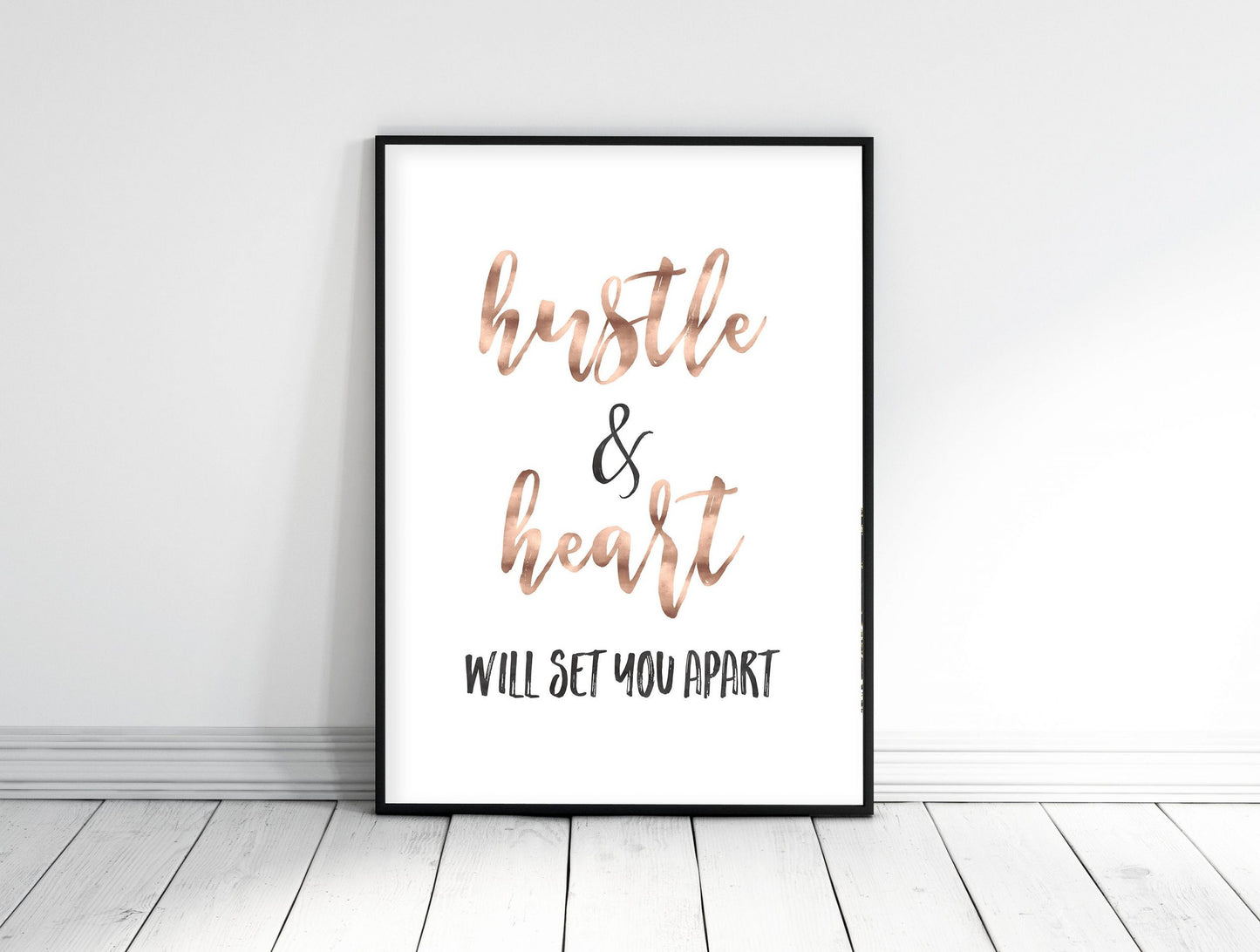 Hustle and Heart Will Set You Apart, Inspirational Quotes, Motivation Print