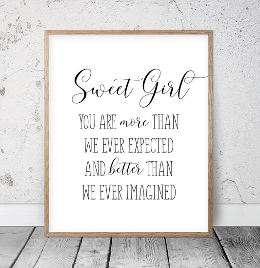 Sweet Girl You Are More Than We Ever Expected, Girls Nursery Prints, Girls Room