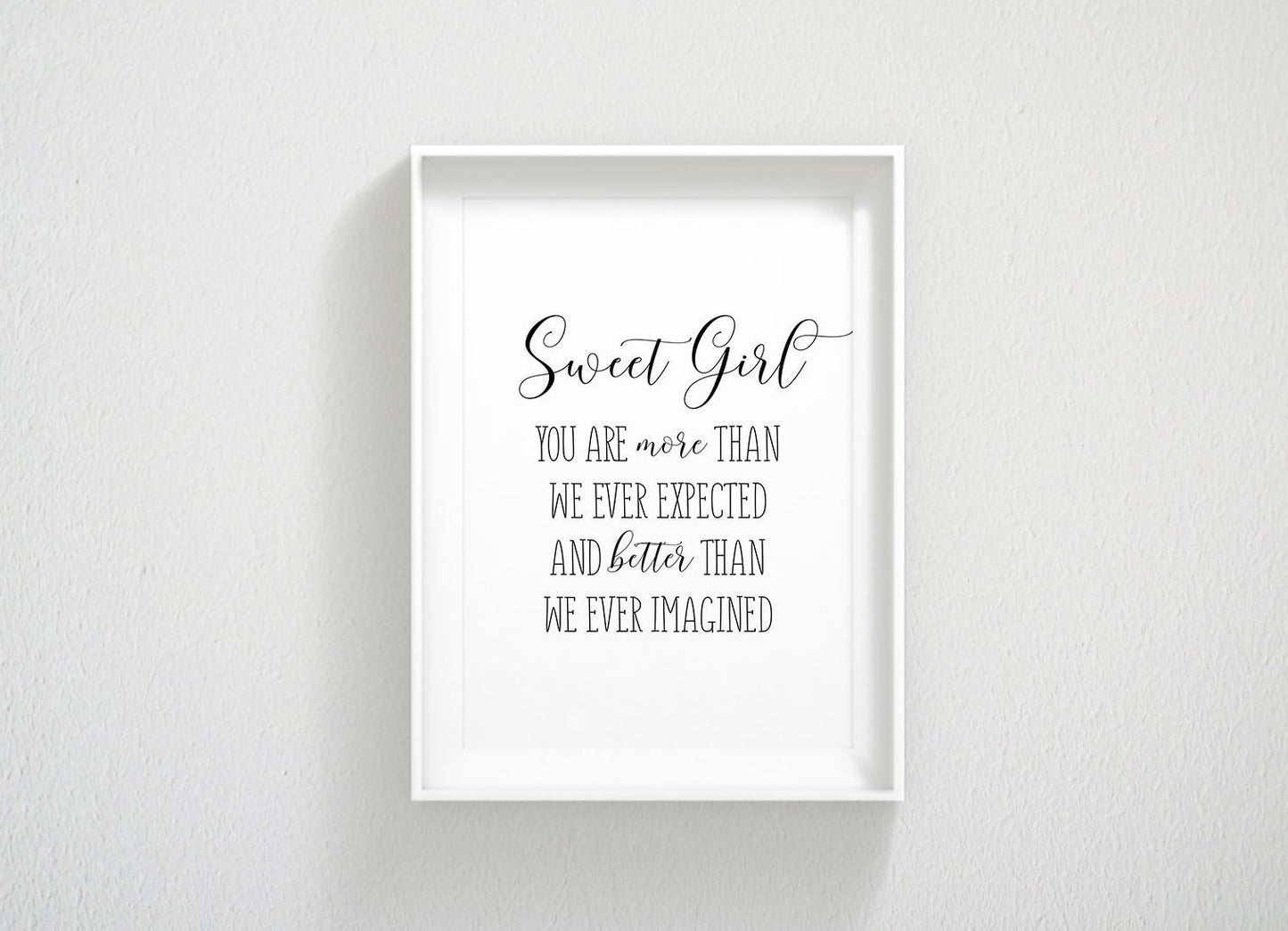 Sweet Girl You Are More Than We Ever Expected, Girls Nursery Prints, Girls Room