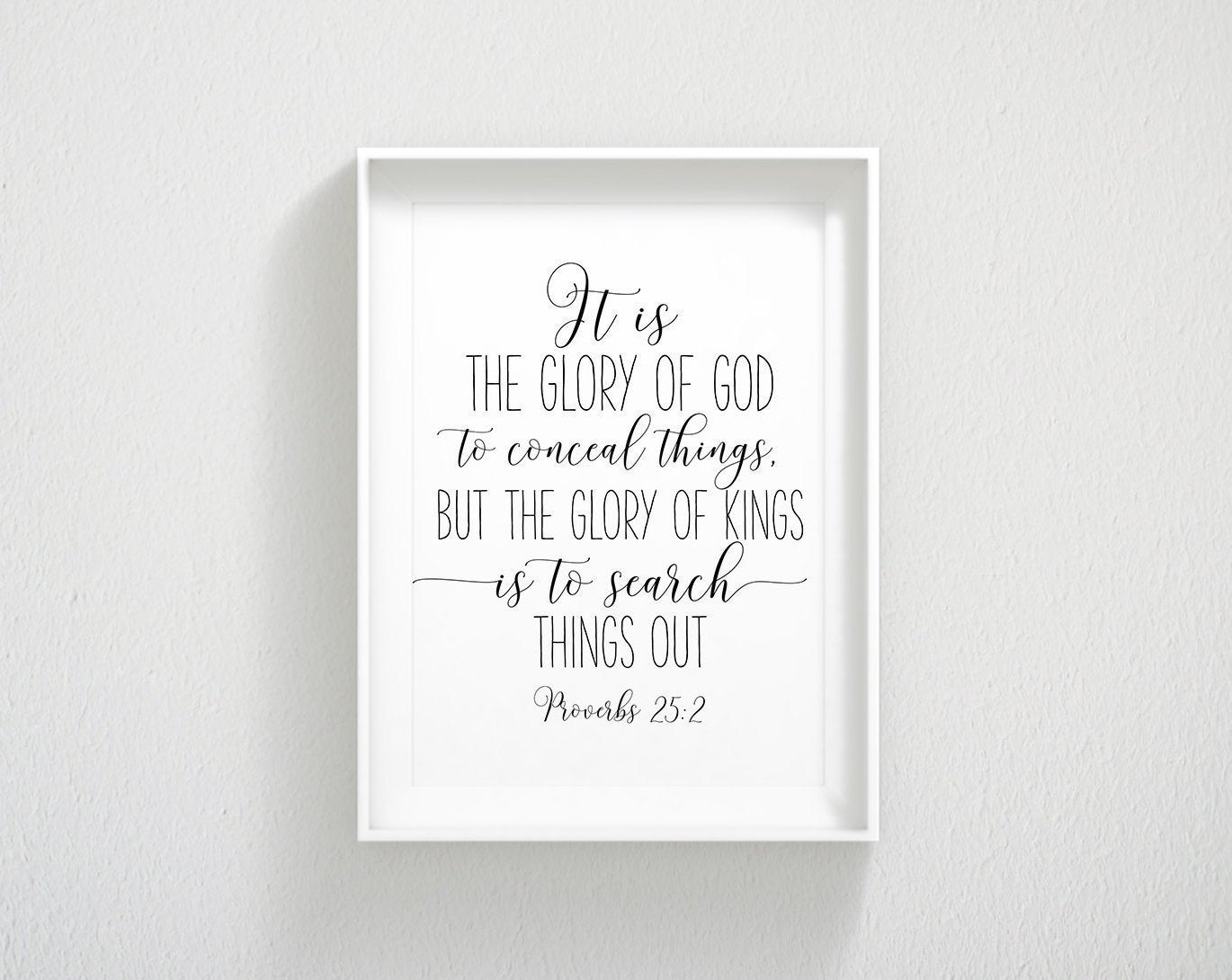 It Is The Glory Of God, Proverbs 25:2, Christian Wall Art, Bible Verse Prints, Scripture Printable Art