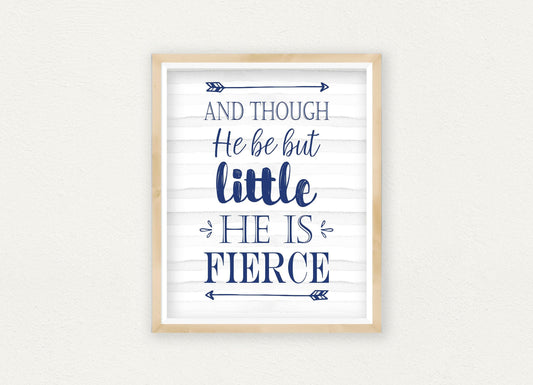 Nursery Art Print And Though He Be But Little He Is Fierce, Boys Nursery Print