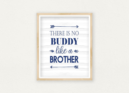 There Is No Buddy Like A Brother, Boys Nursery Wall Art Gift,Home Decor Gift