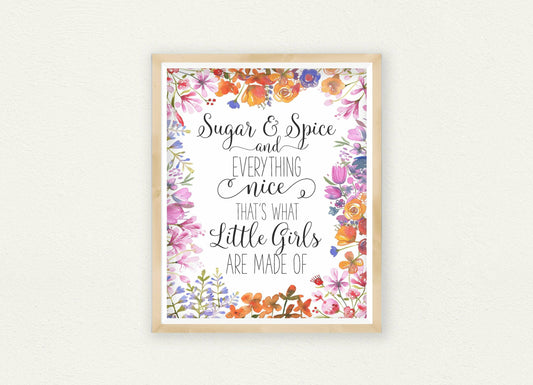 Sugar And Spice And Everything Nice, Floral Printable Art Girls Nursery Wall Art