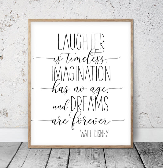 Laughter Is Timeless Imagination Has No Age And Dreams ,Nursery Wall Art