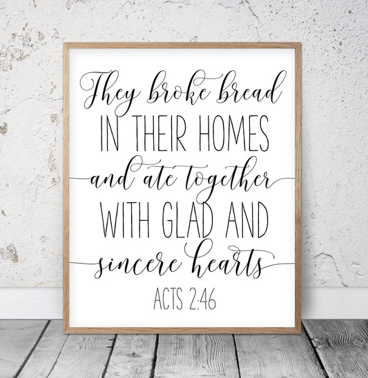 They Broke Bread In Their Homes, Acts 2:46, Bible Verse Prints, Scripture Printable Wall Art