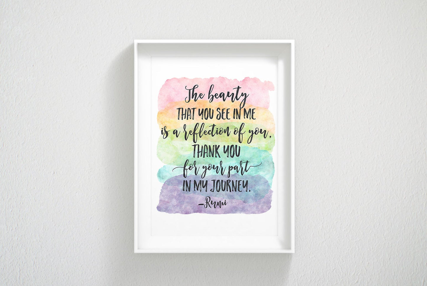 The Beauty You See in Me Is a Reflection of You, Rumi Quote, Wall Art Print