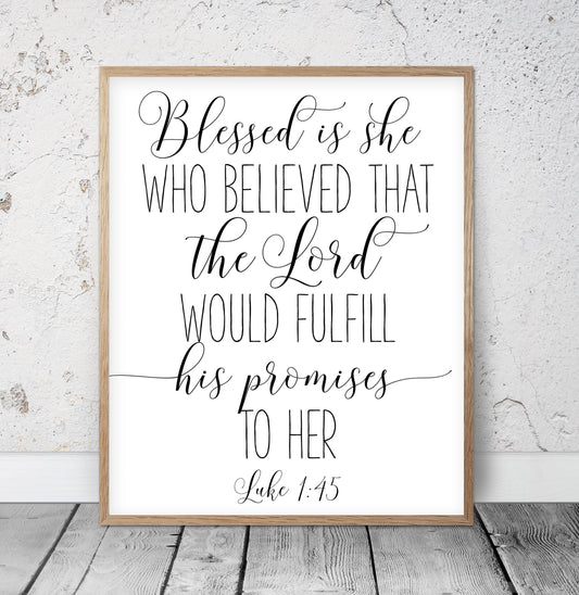 Blessed is She Who Has Believed that the Lord Would Fulfill His Promises to Her, Luke 1:45