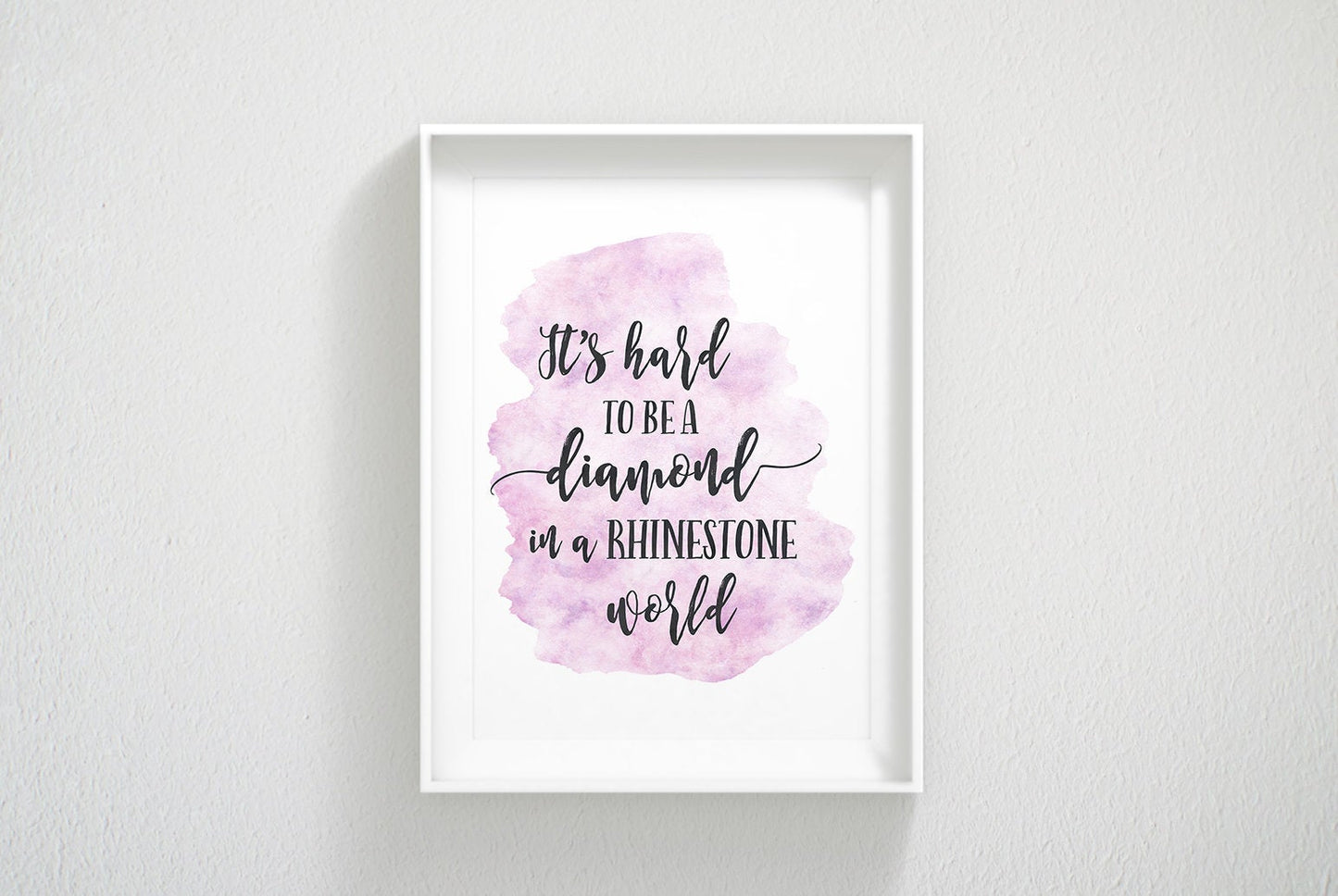 It's Hard to be a Diamond in a Rhinestone World, Dolly Parton Quote Art Print