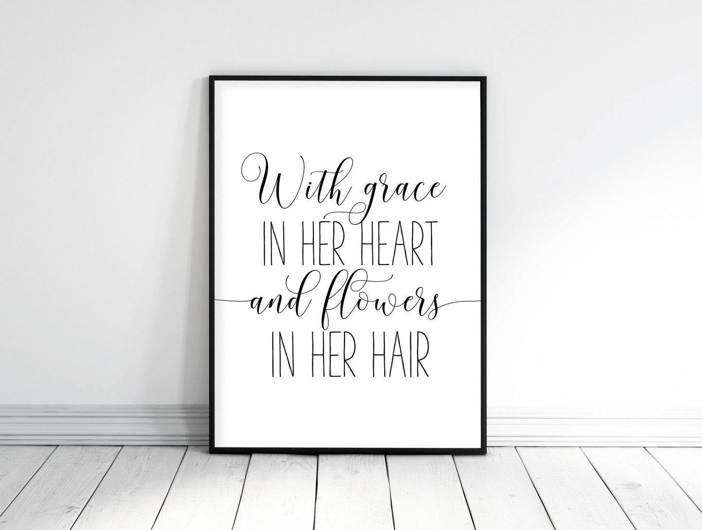 With Grace In Her Heart and Flowers in Her Hair, Girls Room Decor, Girl Quotes