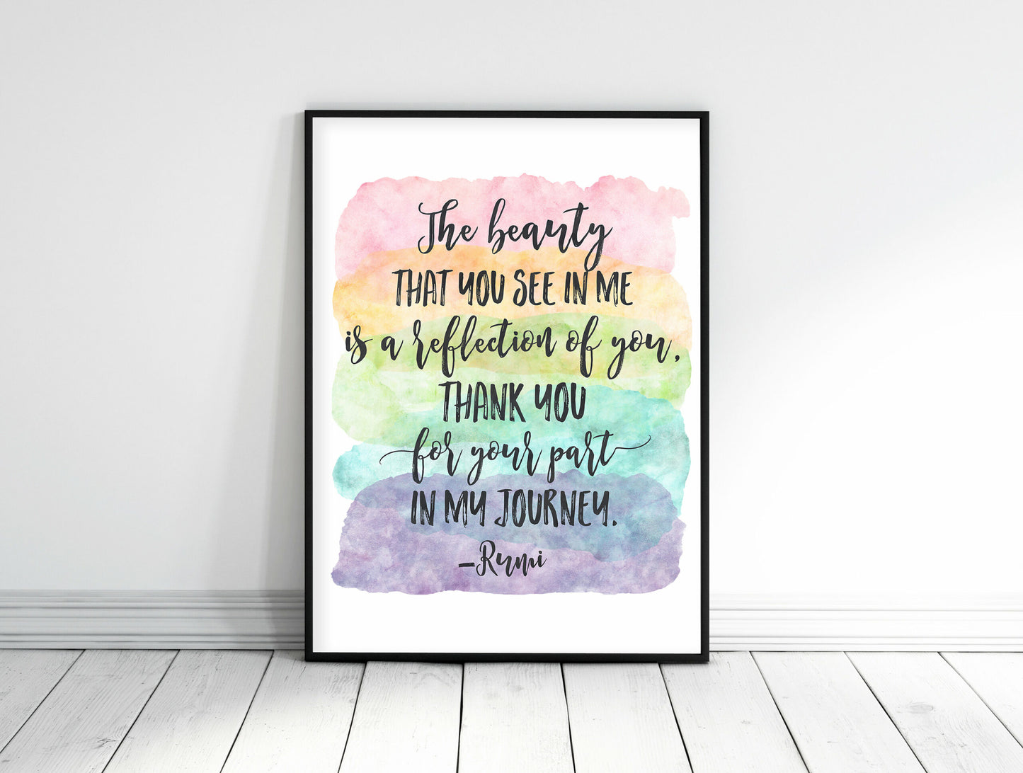 The Beauty You See in Me Is a Reflection of You, Rumi Quote, Wall Art Print
