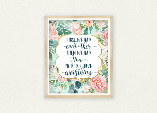 First We Had Each Other,Then We Had You,Nursery Print Art Print,Wall Art Decor