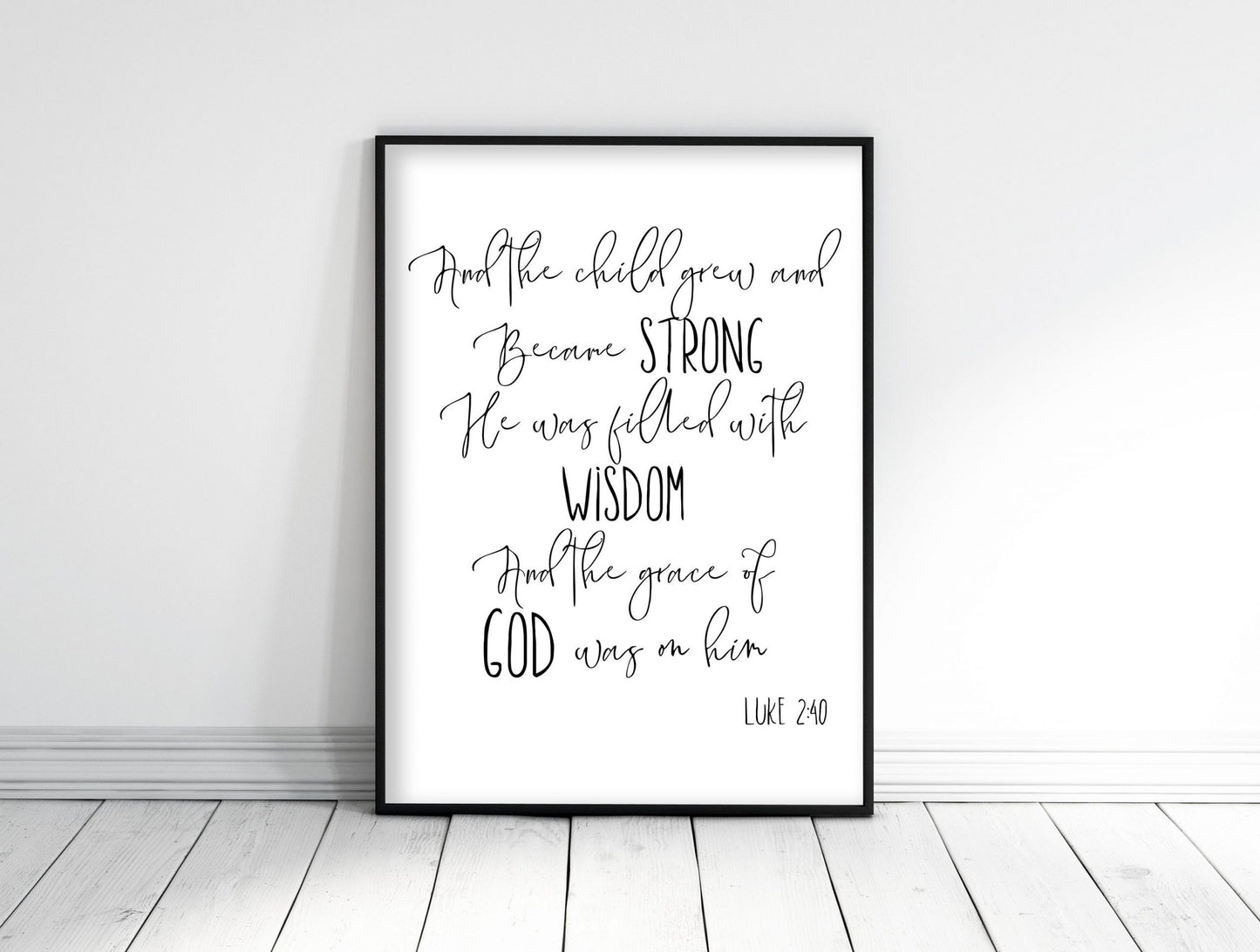 And The Child Grew And Became Strong, Luke 2:40, Bible Verse Wall Art,Kids Room Decor