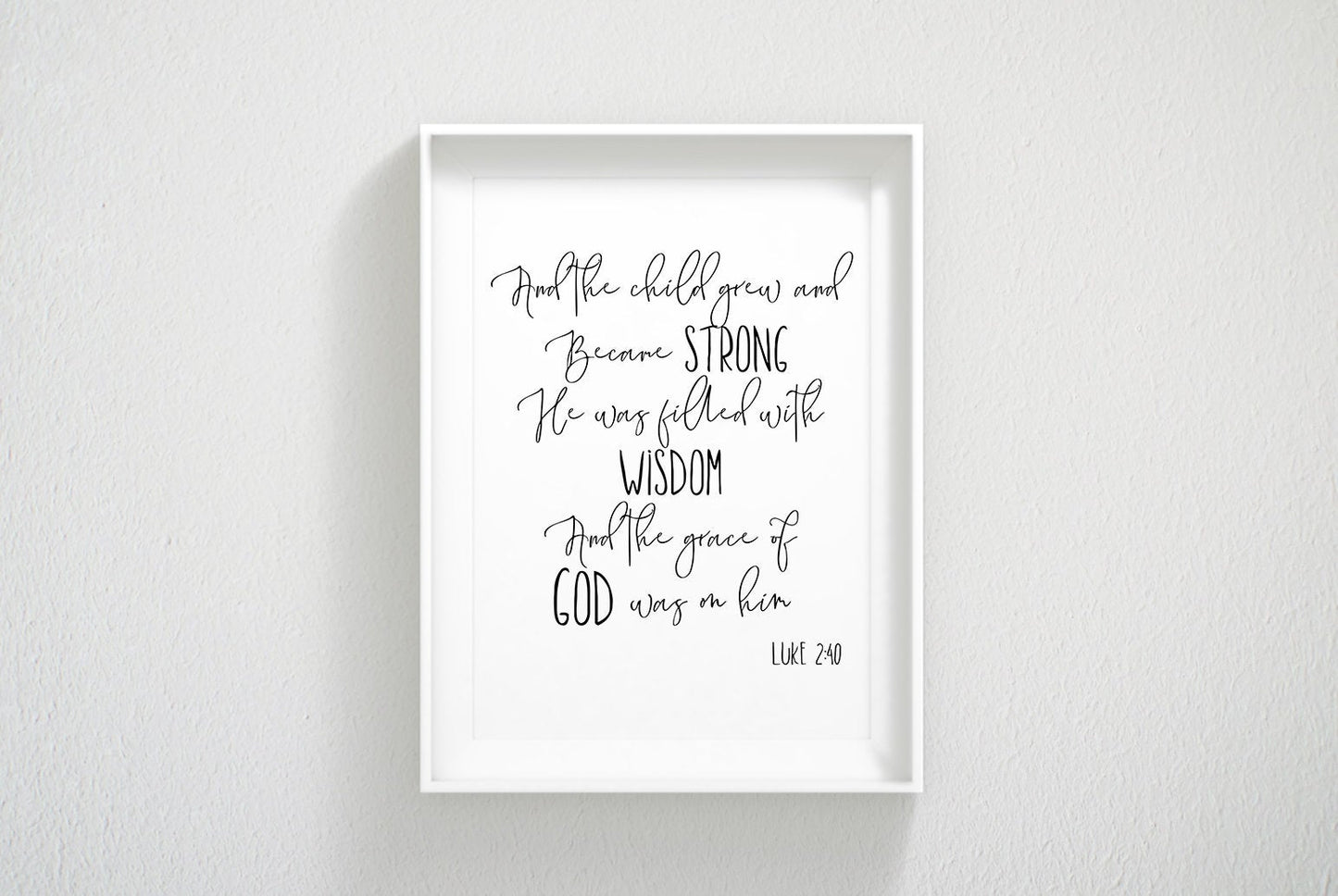 And The Child Grew And Became Strong, Luke 2:40, Bible Verse Wall Art,Kids Room Decor