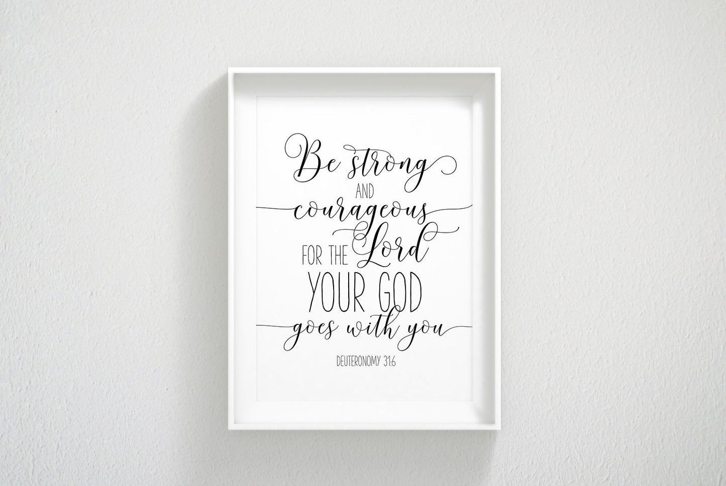 Deuteronomy 31:6 Be Strong And Courageous, Scripture Wall Art, Bible Verse Printabe, Wall Art