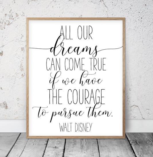 All Our Dreams Can Come True, If We Have the Courage, Nursery Wall Art
