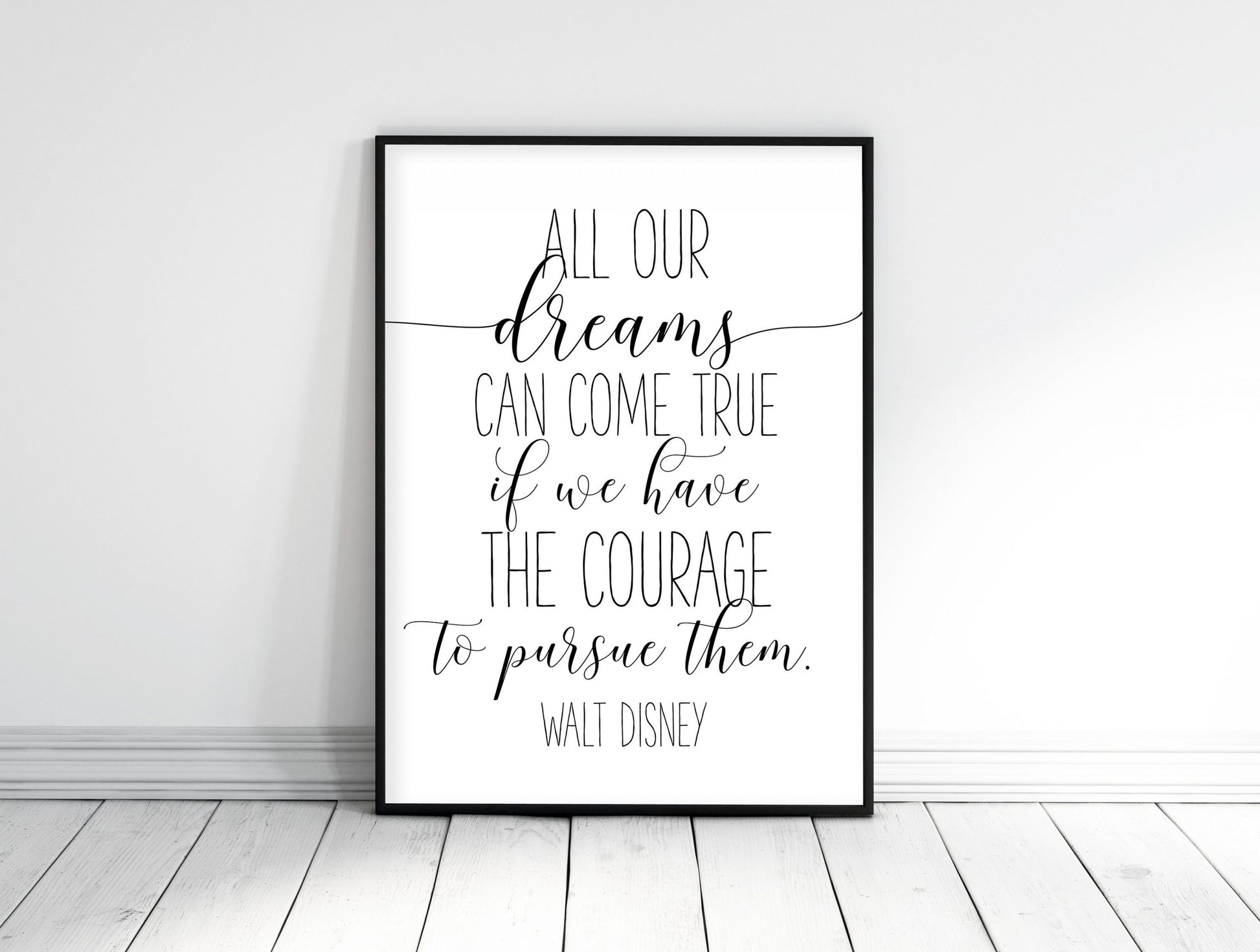 All Our Dreams Can Come True, If We Have the Courage, Nursery Wall Art