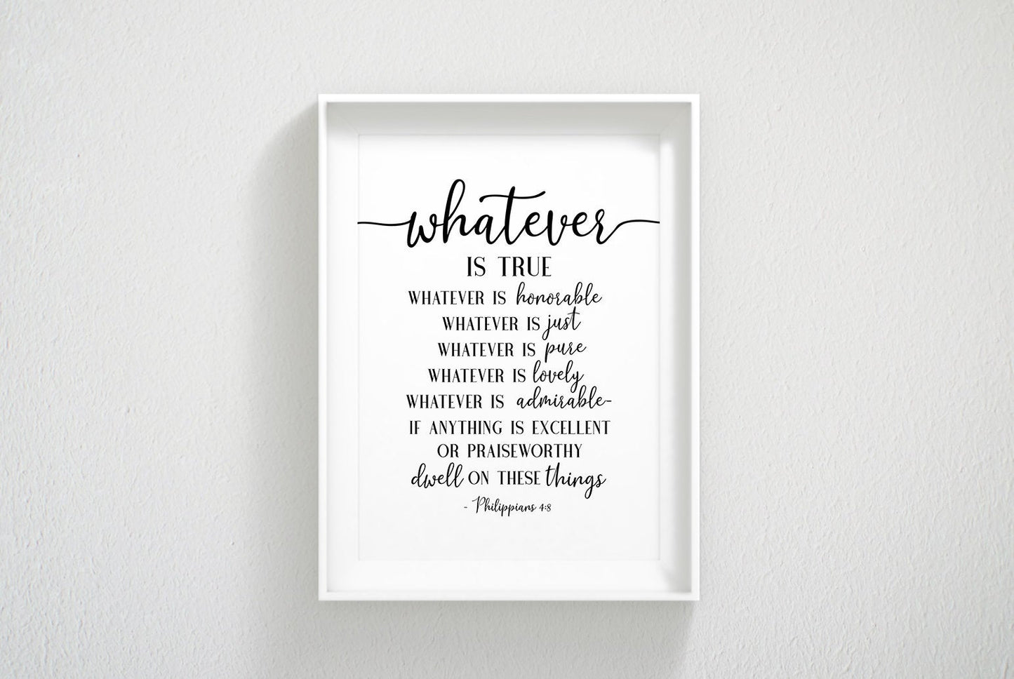 Whatever Is True Noble Right Pure Lovely Admirable, Philippians 4:8, Bible Verse Prints