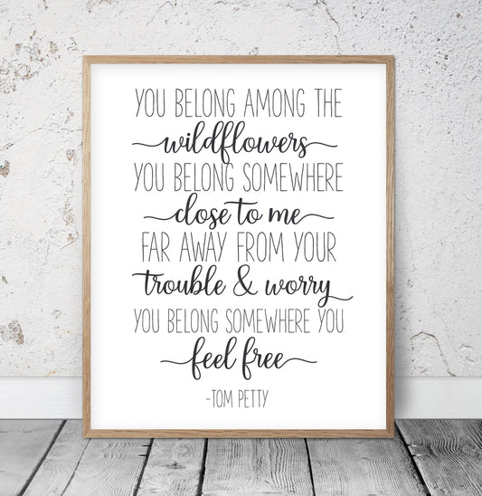 You Belong Among the Wildflowers, Tom Petty Wall Art, Girl Quotes Room Decor
