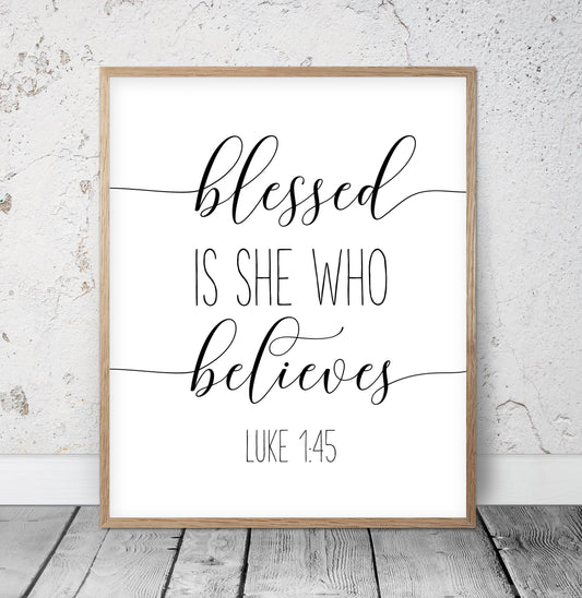 Blessed Is She Who Has Believed, Luke 1:45, Christian wall art, Scripture Printable Wall Art